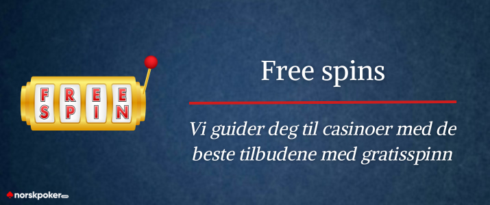 Vi guider deg til gratisspinn på nett