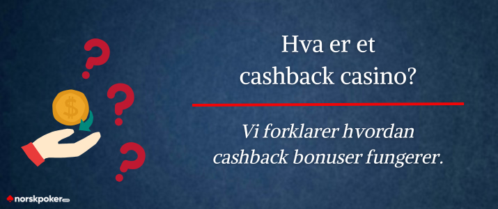 Hva er et cashback-casino?
