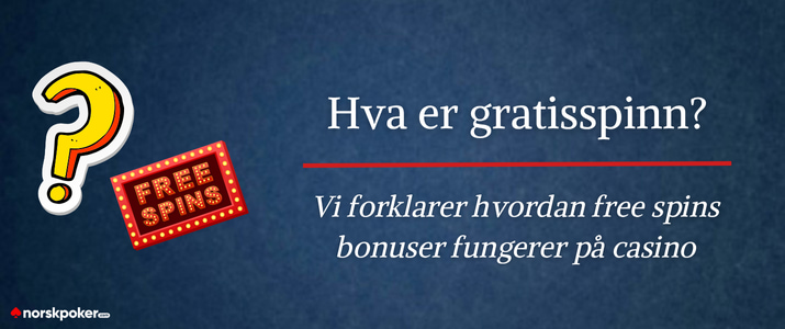 Vi forklarer hvordan gratisspinn fungerer