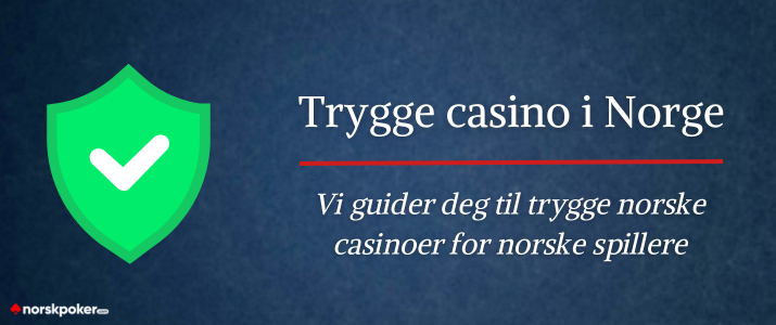 Vi guider deg til trygge casino i Norge