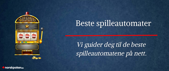 Vi guider deg til de beste spilleautomater på nett