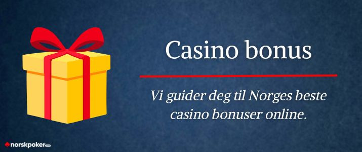 Vi guider deg til beste casino bonuser