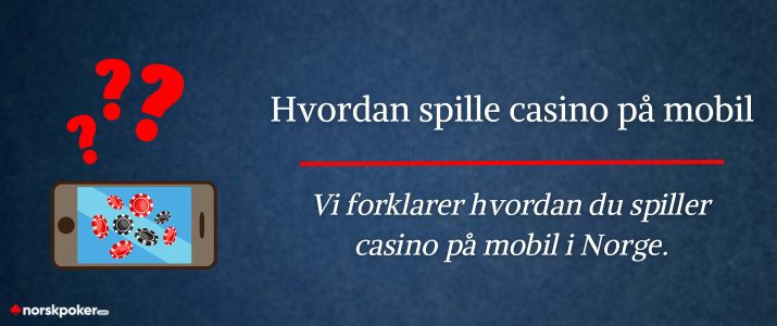 Hvordan spille casino på mobil