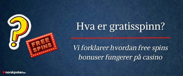 Vi forklarer hvordan gratisspinn fungererr