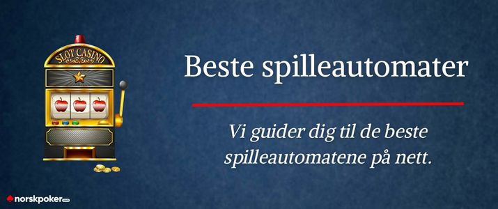 Vi guider deg til de beste spilleautomatene