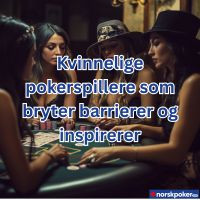 Kvinnelige pokerspillere som bryter barrierer og inspirerer