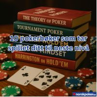 10 pokerbøker som tar spillet ditt til neste nivå