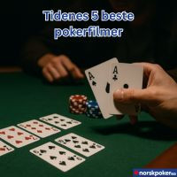 Tidenes 5 beste pokerfilmer