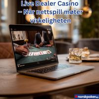 Live dealer casino – Når nettspill møter virkeligheten