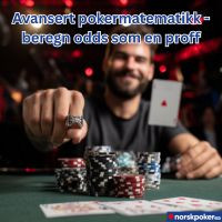 Avansert pokermatematikk - beregn odds som en proff