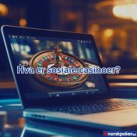 Hva er sosiale casinoer, og hva gjør dem så populære?