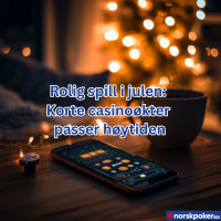 Rolig spill i julen: Korte casinoøkter passer høytiden