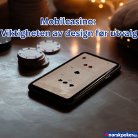 Mobilcasino: Design over utvalg