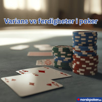 Varians vs ferdigheter i poker
