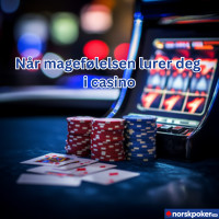 Når magefølelsen lurer deg i casino