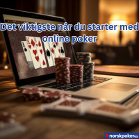 Det viktigste når du starter med online poker